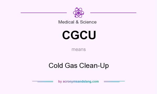 What does CGCU mean? It stands for Cold Gas Clean-Up