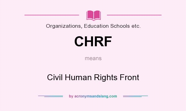 What does CHRF mean? It stands for Civil Human Rights Front