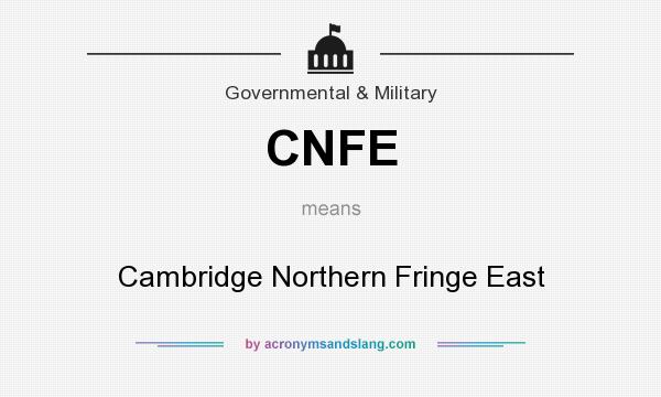 What does CNFE mean? It stands for Cambridge Northern Fringe East
