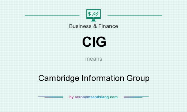 What does CIG mean? It stands for Cambridge Information Group