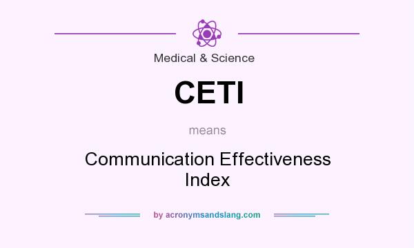 What does CETI mean? It stands for Communication Effectiveness Index