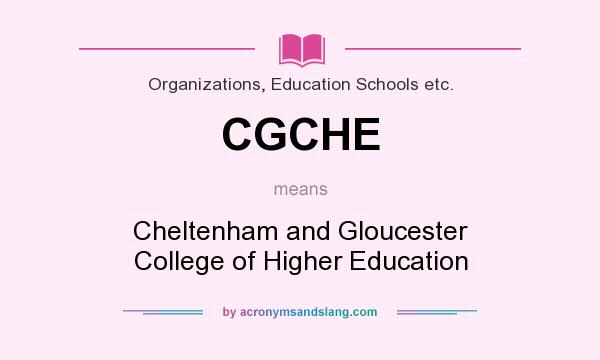 What does CGCHE mean? It stands for Cheltenham and Gloucester College of Higher Education
