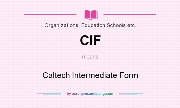 What does CIF mean? It stands for Caltech Intermediate Form