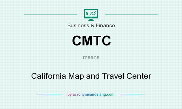 What does CMTC mean? It stands for California Map and Travel Center