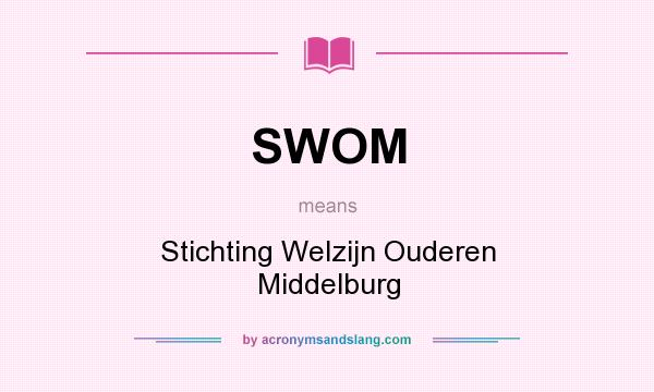 What does SWOM mean? It stands for Stichting Welzijn Ouderen Middelburg