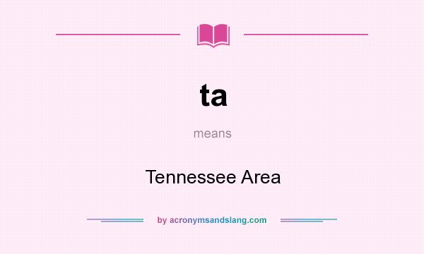 What does ta mean? It stands for Tennessee Area