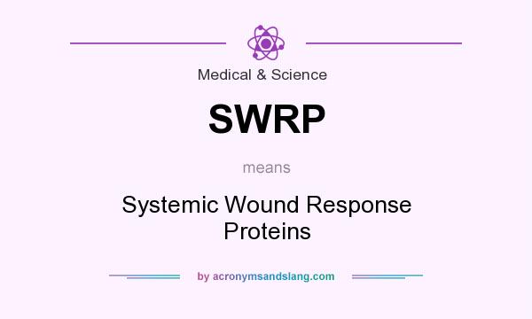 What does SWRP mean? It stands for Systemic Wound Response Proteins