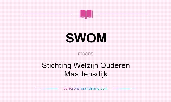 What does SWOM mean? It stands for Stichting Welzijn Ouderen Maartensdijk