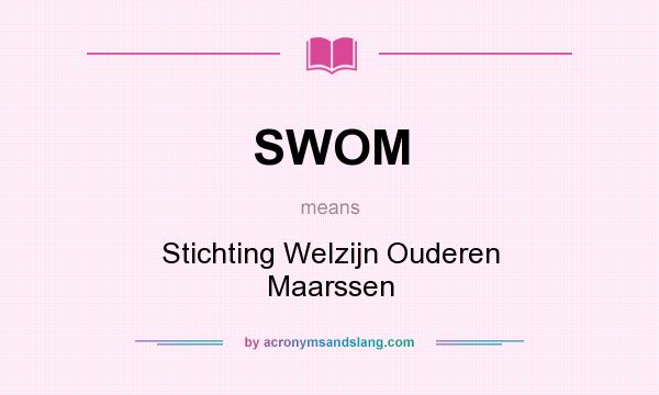 What does SWOM mean? It stands for Stichting Welzijn Ouderen Maarssen