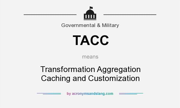 What does TACC mean? It stands for Transformation Aggregation Caching and Customization