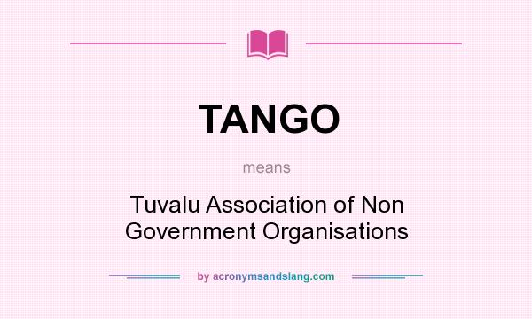 What does TANGO mean? It stands for Tuvalu Association of Non Government Organisations
