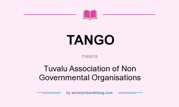 What does TANGO mean? It stands for Tuvalu Association of Non Governmental Organisations