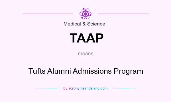 What does TAAP mean? It stands for Tufts Alumni Admissions Program