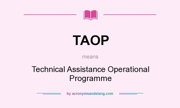 What does TAOP mean? It stands for Technical Assistance Operational Programme
