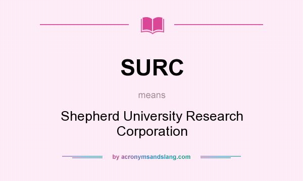 What does SURC mean? It stands for Shepherd University Research Corporation