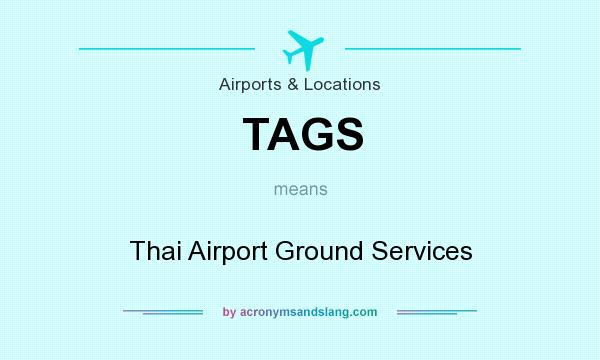 What does TAGS mean? It stands for Thai Airport Ground Services