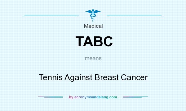 What does TABC mean? It stands for Tennis Against Breast Cancer