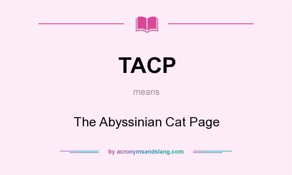 What does TACP mean? It stands for The Abyssinian Cat Page