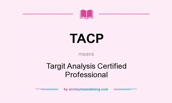 What does TACP mean? It stands for Targit Analysis Certified Professional