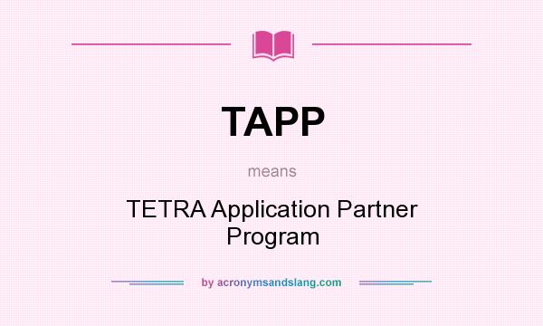What does TAPP mean? It stands for TETRA Application Partner Program
