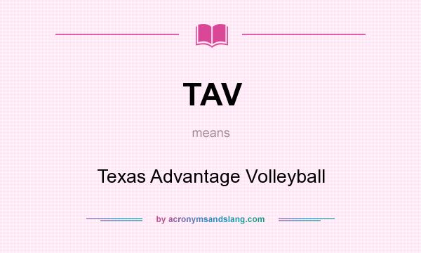 What does TAV mean? It stands for Texas Advantage Volleyball