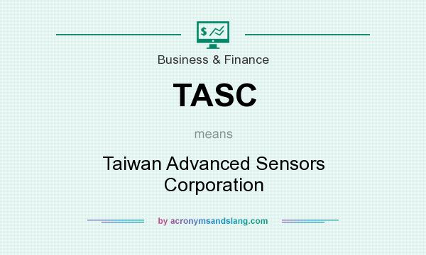 What does TASC mean? It stands for Taiwan Advanced Sensors Corporation