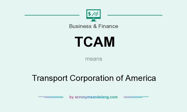 What does TCAM mean? It stands for Transport Corporation of America