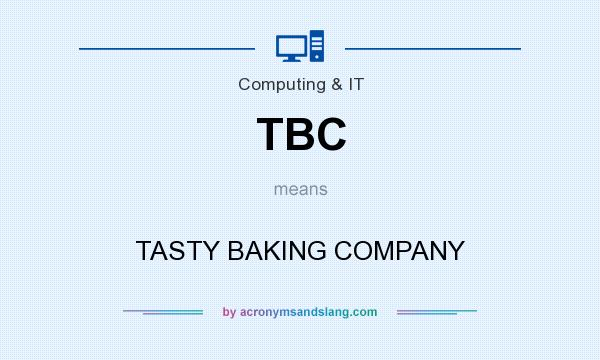 What does TBC mean? It stands for TASTY BAKING COMPANY