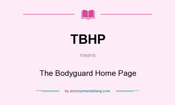 What does TBHP mean? It stands for The Bodyguard Home Page