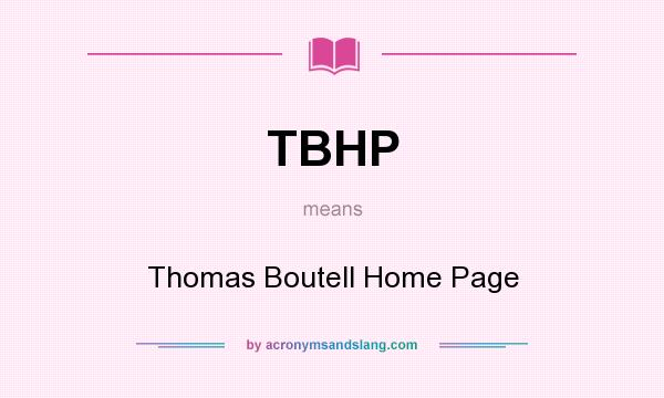 What does TBHP mean? It stands for Thomas Boutell Home Page