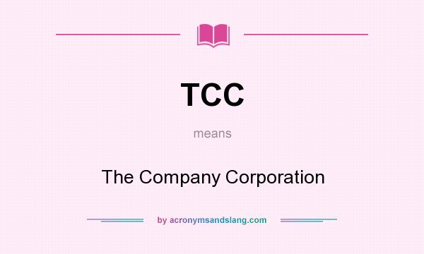 What does TCC mean? It stands for The Company Corporation