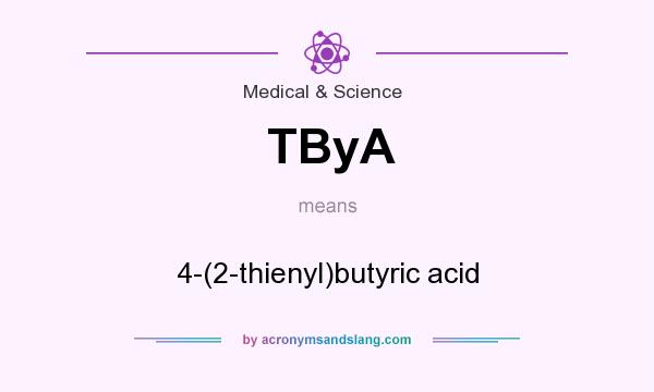 What does TByA mean? It stands for 4-(2-thienyl)butyric acid