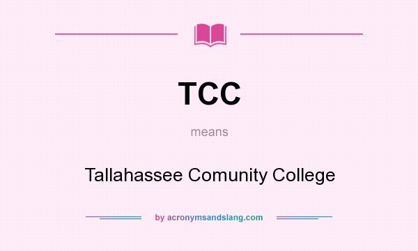 What does TCC mean? It stands for Tallahassee Comunity College