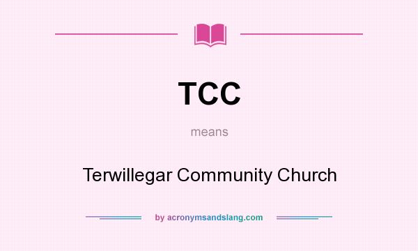 What does TCC mean? It stands for Terwillegar Community Church