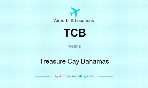 What does TCB mean? It stands for Treasure Cay Bahamas