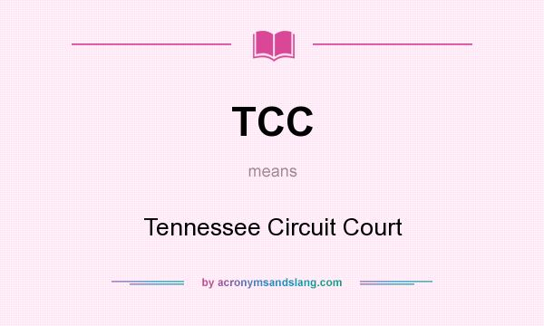 What does TCC mean? It stands for Tennessee Circuit Court