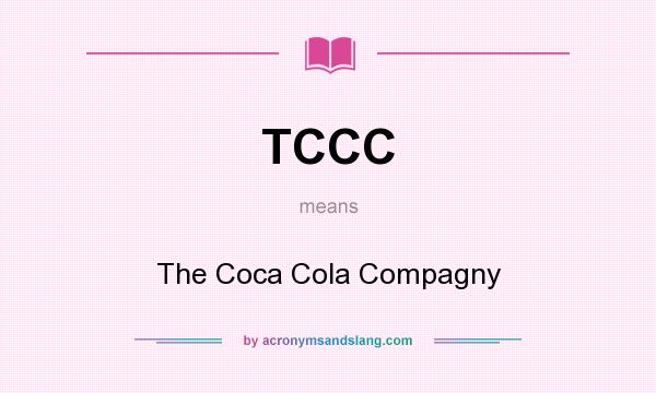 What does TCCC mean? It stands for The Coca Cola Compagny