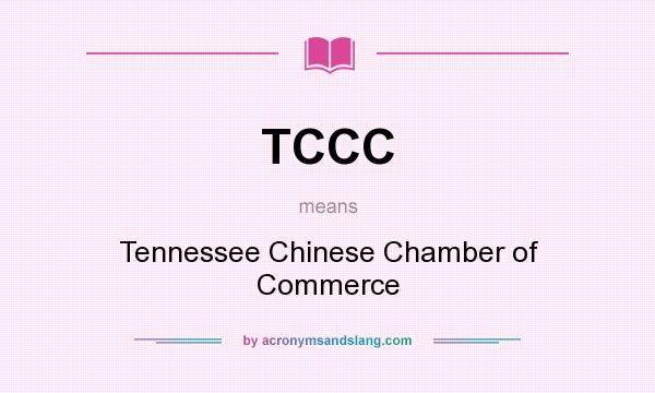 What does TCCC mean? It stands for Tennessee Chinese Chamber of Commerce