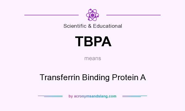 What does TBPA mean? It stands for Transferrin Binding Protein A