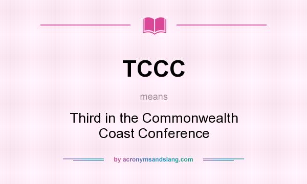 What does TCCC mean? It stands for Third in the Commonwealth Coast Conference