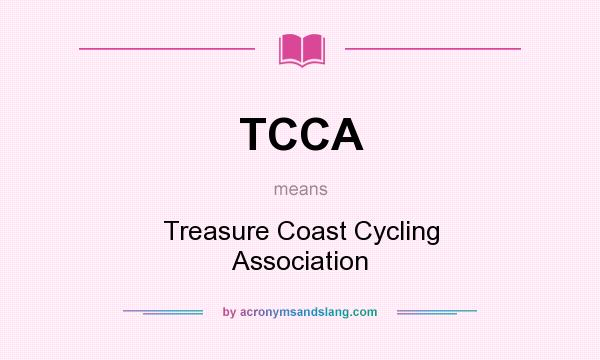 What does TCCA mean? It stands for Treasure Coast Cycling Association