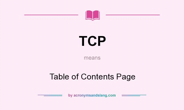 What does TCP mean? It stands for Table of Contents Page