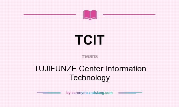 What does TCIT mean? It stands for TUJIFUNZE Center Information Technology