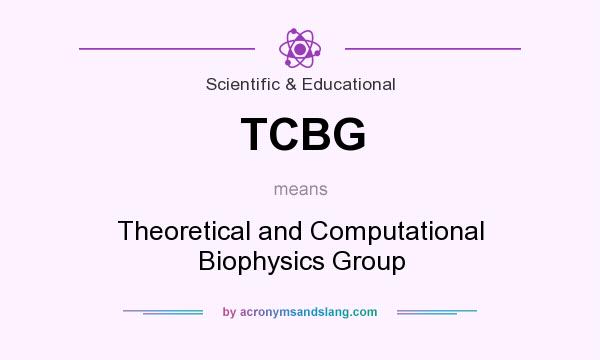 What does TCBG mean? It stands for Theoretical and Computational Biophysics Group
