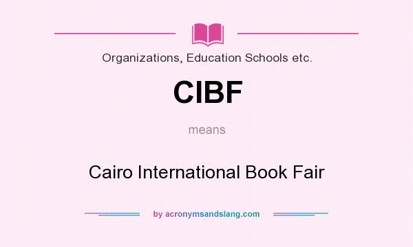 What does CIBF mean? It stands for Cairo International Book Fair