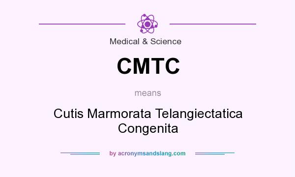 What does CMTC mean? It stands for Cutis Marmorata Telangiectatica Congenita