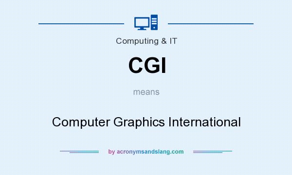 What does CGI mean? It stands for Computer Graphics International