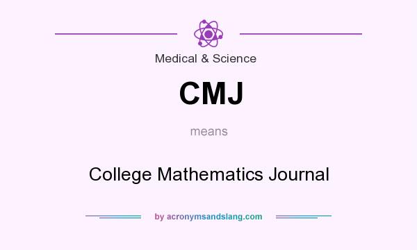 What does CMJ mean? It stands for College Mathematics Journal