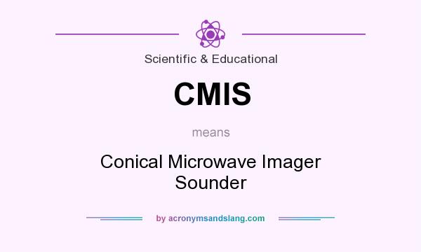 What does CMIS mean? It stands for Conical Microwave Imager Sounder