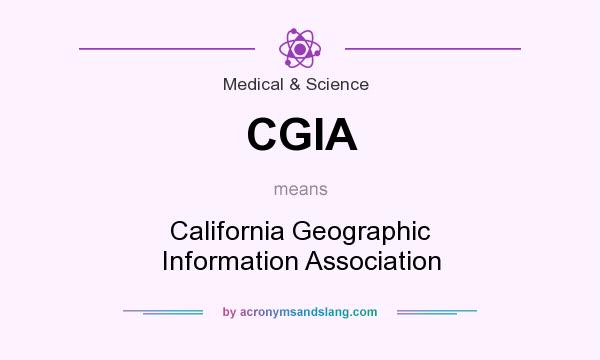 What does CGIA mean? It stands for California Geographic Information Association